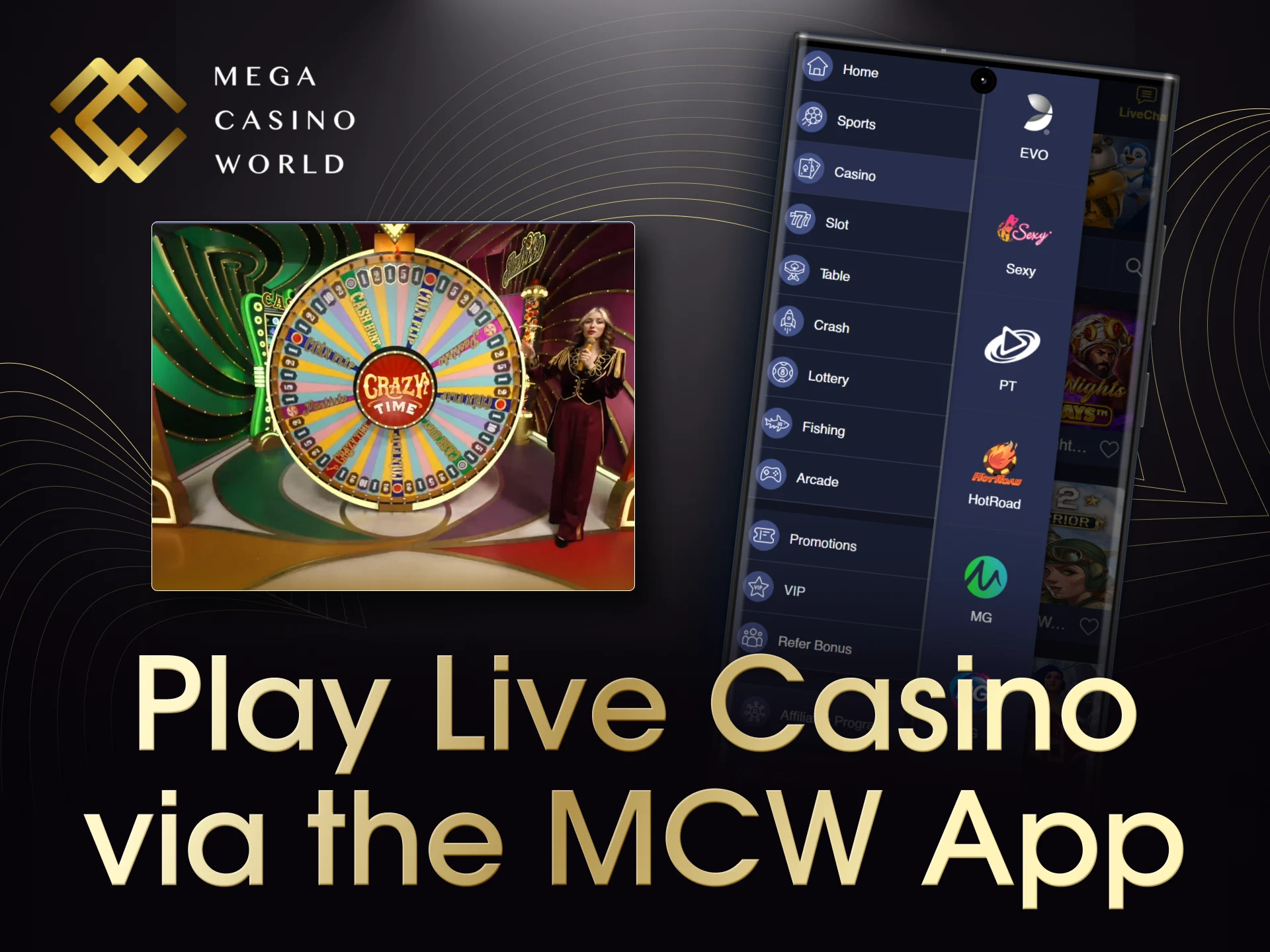 Use the MCW app to play live casino games on your mobile devices.