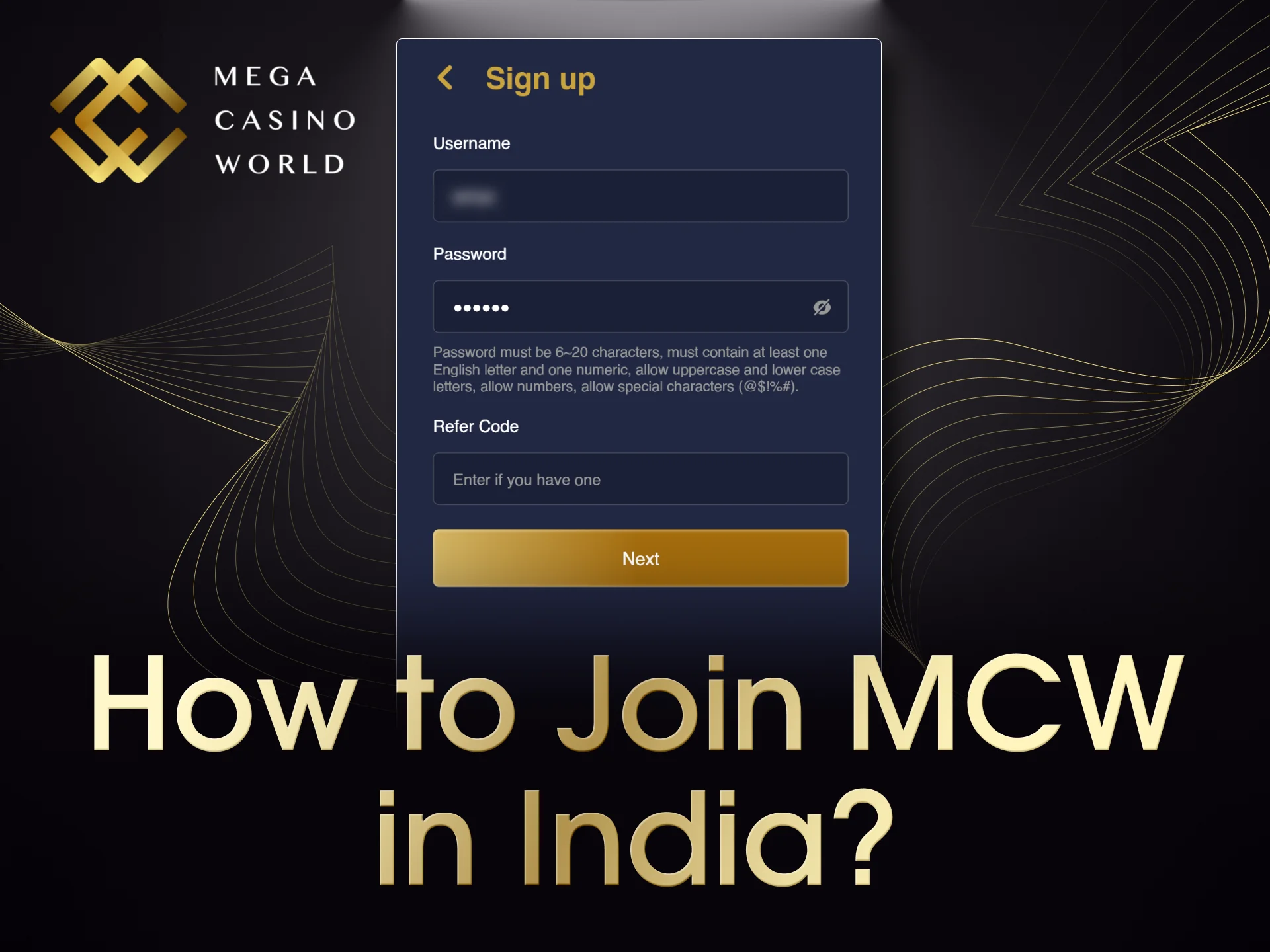 Start betting and gambling after registering at Mega Casino World.